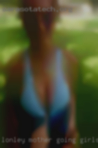 Lonley mother going wild on days girls in Moreno Valley. Lonley mother going wild on days girls in Moreno Valley.